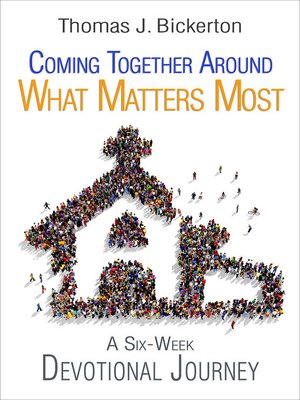 cover image of Coming Together Around What Matters Most